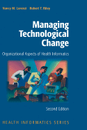 Managing Technological Change: Organizational Aspects of Health Informatics