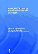 Managing Technology Entrepreneurship and Innovation