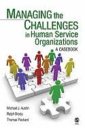Managing the Challenges in Human Service Organizations: A Casebook