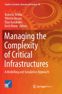 Managing the Complexity of Critical Infrastructures: A Modelling and Simulation Approach