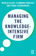 Managing the Knowledge Intensive Firm