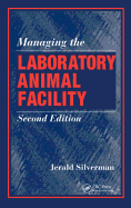 Managing the Laboratory Animal Facility