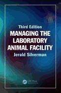 Managing the Laboratory Animal Facility