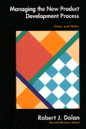 Managing the New Product Development Process: Cases and Notes