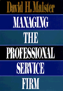 Managing the Professional Service Firm