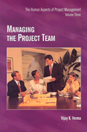 Managing the Project Team Volume 3