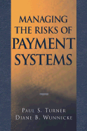 Managing the Risks of Payment Systems