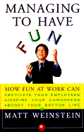 Managing to Have Fun