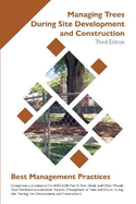 Managing Trees During Site Development and Construction