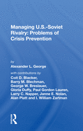 Managing U.S.-Soviet Rivalry: Problems of Crisis Prevention