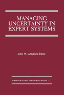 Managing Uncertainty in Expert Systems