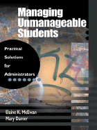 Managing Unmanageable Students: Practical Solutions for Administrators