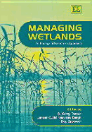 Managing Wetlands: An Ecological Economics Approach - Turner, R Kerry (Editor), and Van Den Bergh, Jeroen C J M (Editor), and Brouwer, Roy (Editor)