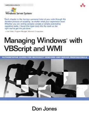 Managing Windows with VBSCript and WMI - Jones, Don