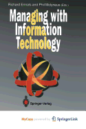 Managing with Information Technology