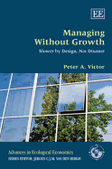 Managing Without Growth: Slower by Design, Not Disaster