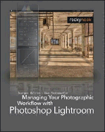 Managing Your Photographic Workflow with Photoshop Lightroom