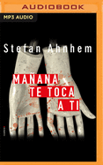 Manana Te Toca a Ti