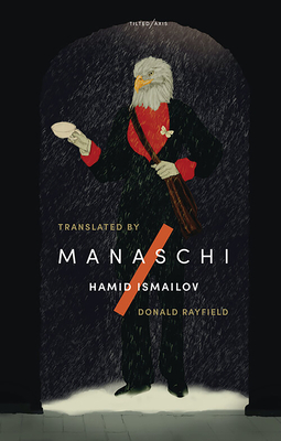 Manaschi - Ismailov, Hamid, and Rayfield, Donald (Translated by)