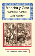 Mancha y Gato Cuentan Sus Aventuras
