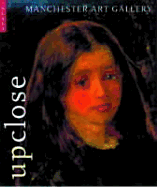 Manchester Art Gallery - Up Close: Up Close