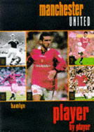 Manchester United: Player by Player