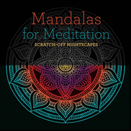 Mandalas for Meditation: Scratch-Off Nightscapes