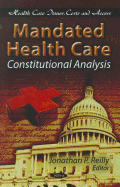 Mandated Health Care: Constitutional Analysis