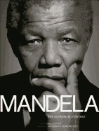 Mandela: The Authorized Portrait