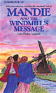 Mandie and the Windmill's Message