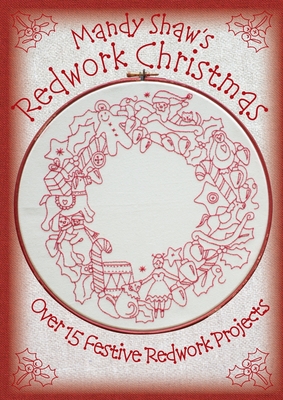 Mandy Shaw's Redwork Christmas - Shaw, Mandy