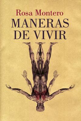 Maneras de vivir - Ediciones, La Pereza, and Montero, Rosa