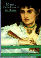 Manet: The Influence of the Modern