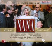 Manfred Gurlitt: Nana - Christoph Dyck (vocals); Corina Kr�cken (vocals); Dario S�� (vocals); Eric Fenton (vocals); Franziska Kr�tenheerdt (vocals);...