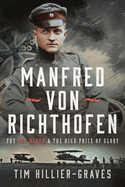 MANFRED VON RICHTHOFEN: The High Price of Glory