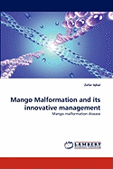 Mango Malformation and Its Innovative Management