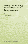 Mangrove Ecology, Silviculture and Conservation
