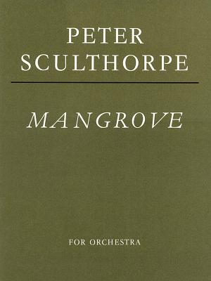 Mangrove: Score - Sculthorpe, Peter (Composer)