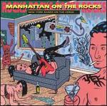 Manhattan on the Rocks