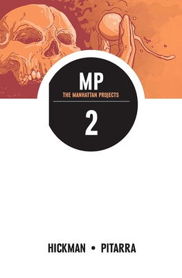 Manhattan Projects Volume 2 - Hickman, Jonathan, and Pitarra, Nick, and Bellair, Jordie