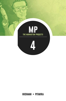 Manhattan Projects Volume 4: The Four Disciplines - Hickman, Jonathan, and Pitarra, Nick