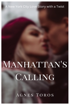 Manhattan's Calling - Toros, Agnes