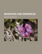 Manhood and marriage