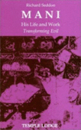 Mani: His Life and Work, Transforming Evil