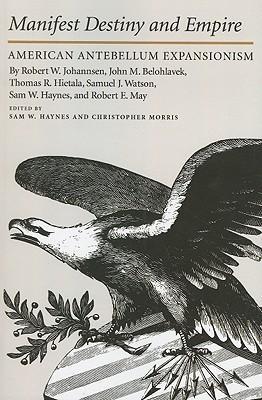 Manifest Destiny - Haynes, Sam W, and Morris, Christopher