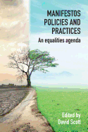 Manifestos, Policies and Practices: An equalities agenda