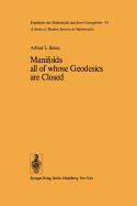Manifolds All of Whose Geodesics Are Closed