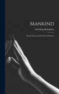 Mankind: Racial Values and the Racial Prospect