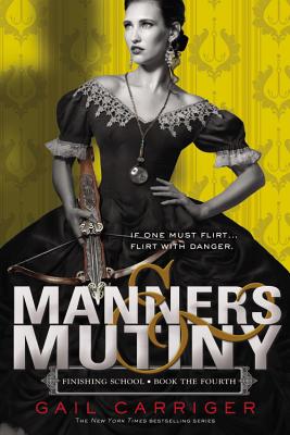 Manners & Mutiny - Carriger, Gail
