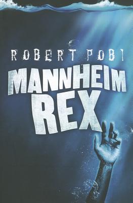 Mannheim Rex - Pobi, Robert